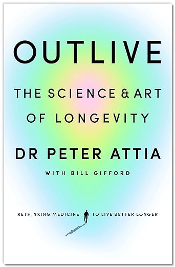Cover of Outlive by Dr. Peter Attia